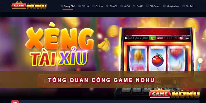 Tổng quan cổng game Nohu 