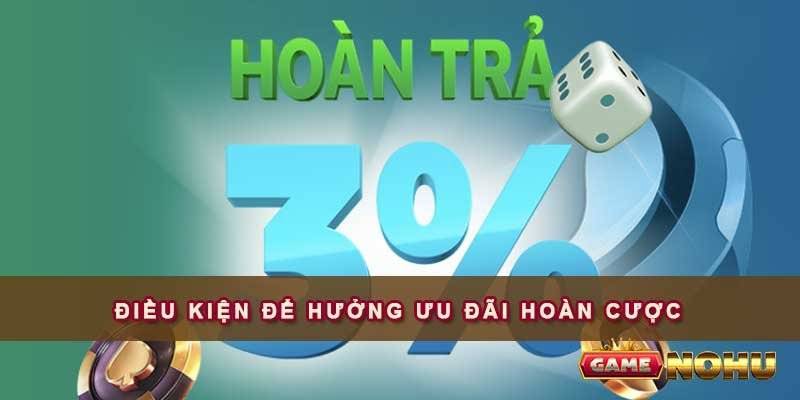 Điều kiện để hưởng ưu đãi hoàn cược