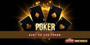 Xuất xứ của Poker