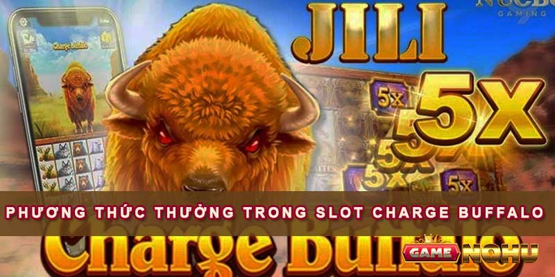 Phương thức thưởng trong Slot Charge Buffalo